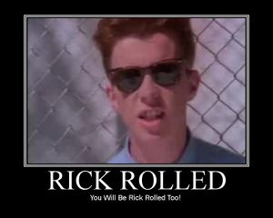 U got Rick Roll'd.jpg